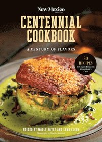 bokomslag The New Mexico Magazine Centennial Cookbook