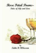 Rose Petal Poems - Tales of Life and Love 1