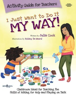 Julia Cook - I Just Want to Do it My Way! Activity Guide for Teachers, Häftad