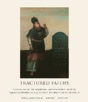 Roger L. Dàvila, Josef Díaz, Ron D. Hart, Roger L. Dávila, Roger L Dávila, Hart D Ron - Fractured Faiths / Las fes fracturadas, Inbunden