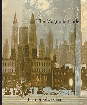 Joan Brooks Baker - Magnolia Code, Häftad. Tillgänglighet: Tillfälligt slut