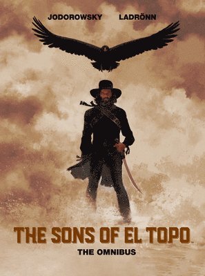 Alejandro Jodorowsky - Sons of El Topo Omnibus, Inbunden