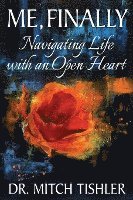 bokomslag Me, Finally: Navigating Life with an Open Heart