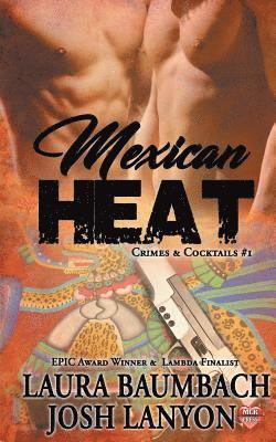 Mexican Heat #1 Crimes&Cocktails Series 1