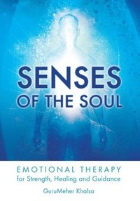 bokomslag Senses of the Soul