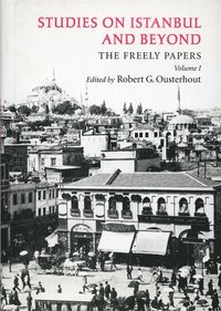 bokomslag Studies on Istanbul and Beyond - The Freely Papers, Volume 1
