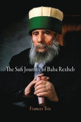 The Sufi Journey of Baba Rexheb 1