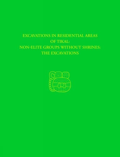 William A. Haviland - Excavations in Residential Areas of Tikal––Nonel – Tikal Report 20A, Inbunden