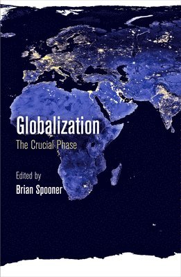 Brian Spooner - Globalization – The Crucial Phase, Inbunden