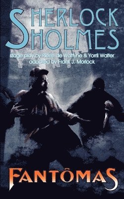 Pierre de Wattyne, Yorril Walter, Pierre De Wattyne - Sherlock Holmes Vs. Fantomas, Häftad