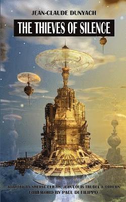 Jean-Claude Dunyach - Thieves of Silence, Häftad