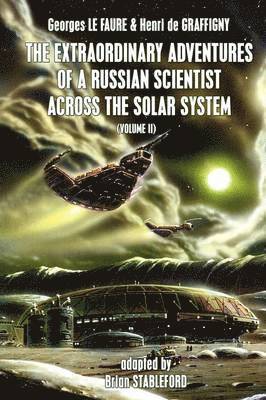 bokomslag The Extraordinary Adventures of a Russian Scientist Across the Solar System (Volume 2)