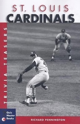 Richard Pennington - St. Louis Cardinals Trivia Teasers, Häftad