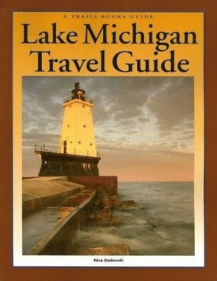 Nina Gadomski - Lake Michigan Travel Guide, Häftad
