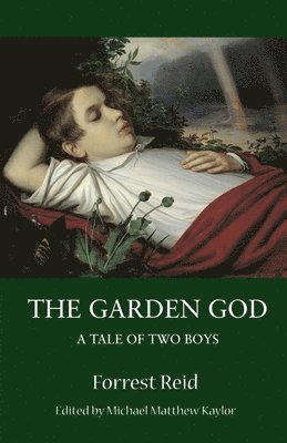 Forrest Reid, Michael Matthew Kaylor - Garden God, Häftad