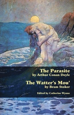 Arthur Conan Doyle, Bram Stoker, Catherine Wynne - Parasite and the Watter's Mou', Häftad