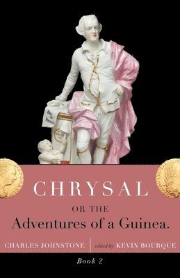 Chrysal, Or, the Adventures of a Guinea (Volume II) 1