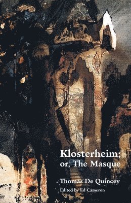 bokomslag Klosterheim; Or, the Masque