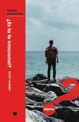 Es la fe irracional?