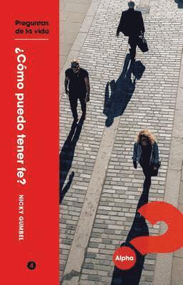 Como puedo tener fe?