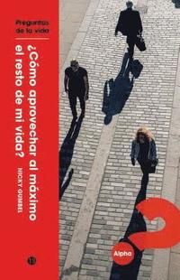 bokomslag Questions of Life: How Can I Make the Most of the Rest of My Life? Spanish Edition North America