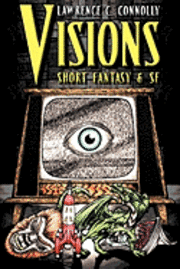 bokomslag Visions: Short Fantasy & SF