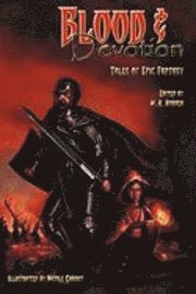 bokomslag Blood & Devotion: Tales of Epic Fantasy