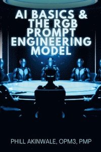 bokomslag AI Basics and The RGB Prompt Engineering Model