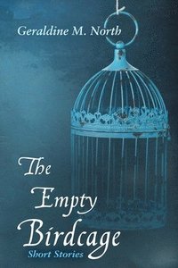 bokomslag The Empty Bird Cage