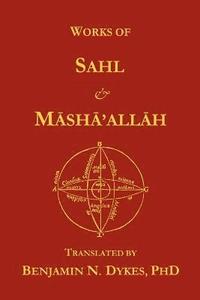 bokomslag Works of Sahl & Masha'allah