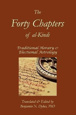 Abu Yusuf al-Kindi, Abu Yusuf Al-Kindi, Benjamin N Dykes, Benjamin N. Dykes - Forty Chapters of Al-Kindi, Häftad
