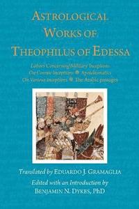 bokomslag Astrological Works of Theophilus of Edessa