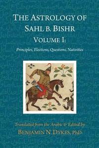 bokomslag The Astrology of Sahl b. Bishr