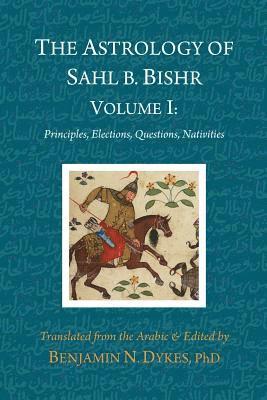 The Astrology of Sahl b. Bishr 1