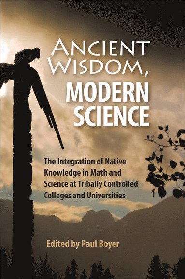 bokomslag Ancient Wisdom, Modern Science