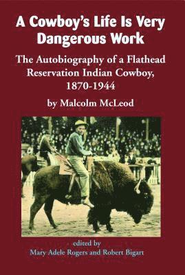Cowboy's Life Is Very Dangerous Work 1