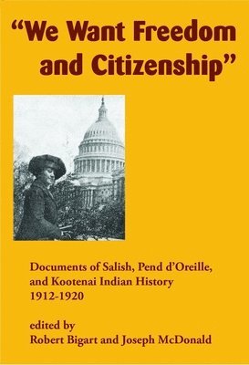 Robert J. Bigart, Joseph McDonald, Robert J Bigart - "We Want Freedom and Citizenship", Häftad