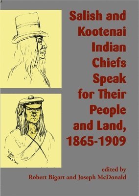 Salish and Kootenai Indian Chiefs Speak for Their People and Land, 18651909 1