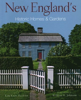 New England's Historic Homes & Gardens 1