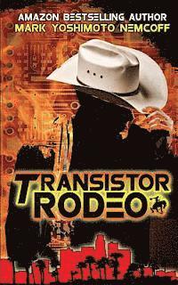 Mark Yoshimoto Nemcoff - Transistor Rodeo, Häftad