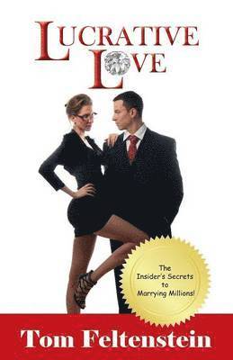 Tom Feltenstein - Lucrative Love, Häftad
