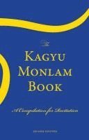 bokomslag The Kagyu Monlam Book