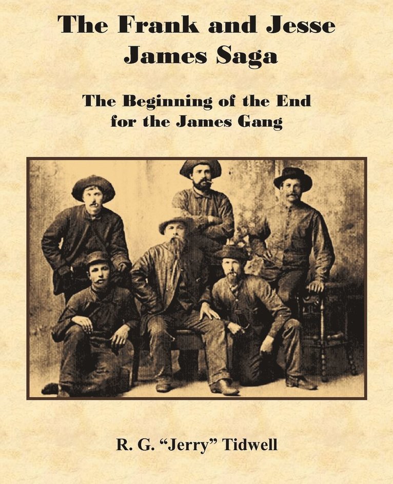 The Frank and Jesse James Saga - The Beginning of the End for the James Gang 1