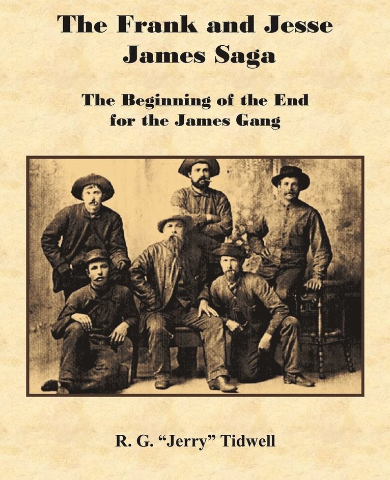 Frank and Jesse James Saga - The Beginning of the End for the James Gang