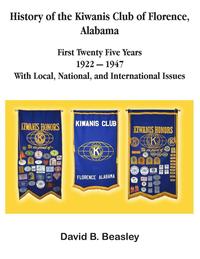 bokomslag The History of the Kiwanis Club of Florence, Alabama - First Twenty-Five Years (1922 - 1947)