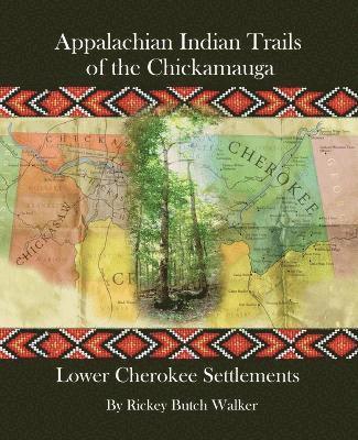bokomslag Appalachian Indian Trails of the Chickamauga