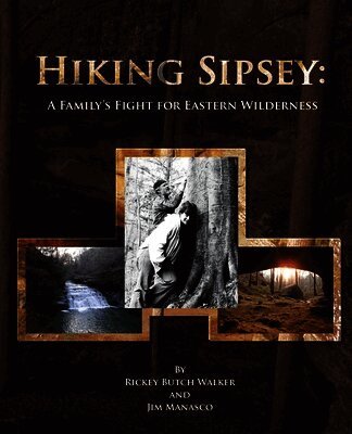 Rickey Butch Walker, Jim Manasco - Hiking Sipsey, Häftad