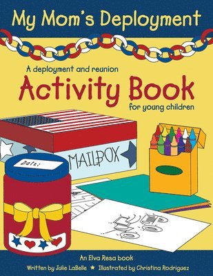 bokomslag My Mom's Deployment: A Deployment and Reunion Activity Book for Young Children