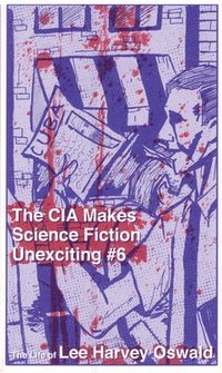 bokomslag The CIA Makes Science Fiction Unexciting Number 6