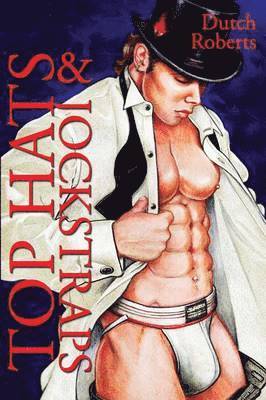 Dutch Roberts - Top Hats & Jockstraps, Häftad